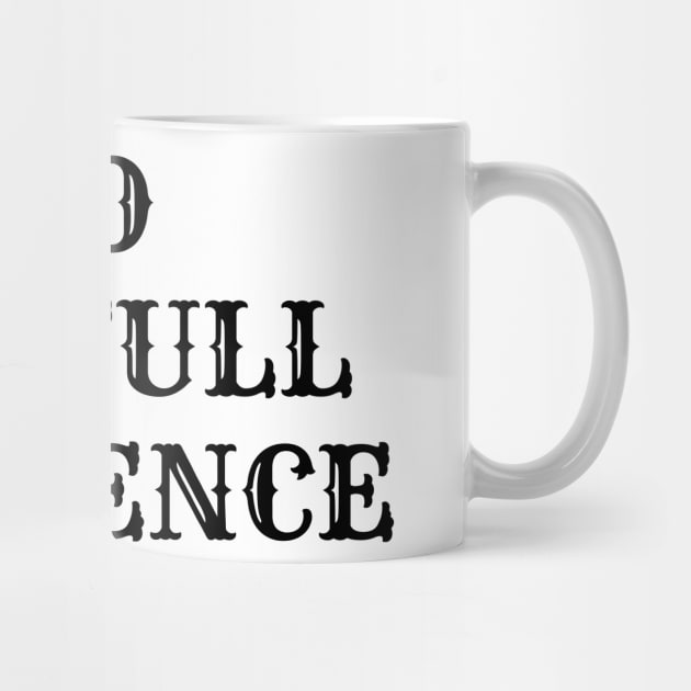 NO is a Full Sentence - Funny Way of Saying and Rejecting by IlanaArt